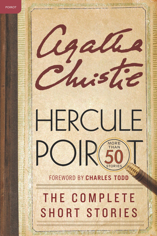 Hercule Poirot: The Complete Short Stories: A Hercule Poirot Collection With Foreword by Charles Todd cover