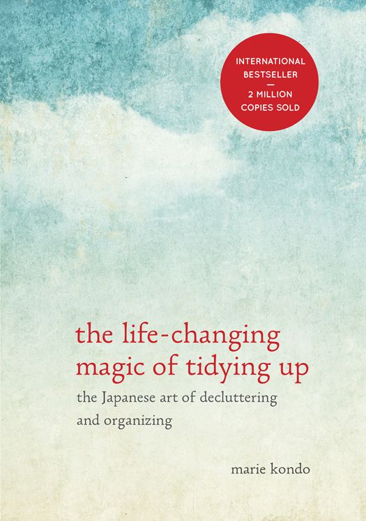 The Life-Changing Magic of Tidying Up: The Japanese Art of Decluttering and Organizing cover