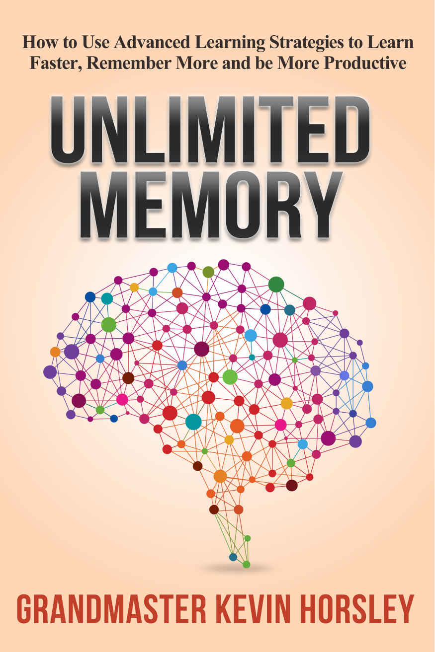 Unlimited Memory: How to Use Advanced Learning Strategies to Learn Faster, Remember More and be More Productive (Mental Mastery Book 1) cover